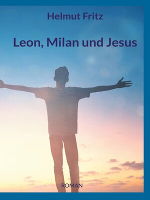 cover image of Leon, Milan und Jesus